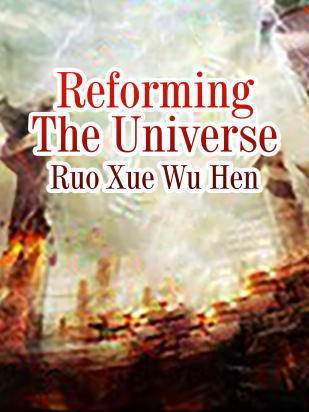 Reforming The Universe